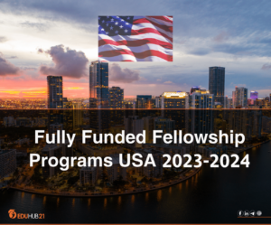 Fully Funded Fellowship Programs USA 2023-2024