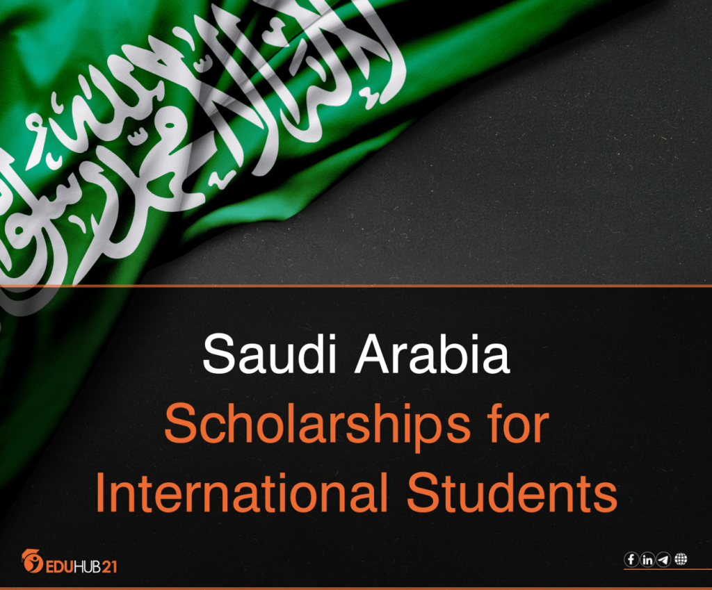 Saudi Arabia Scholarships for International Students Eduhub21