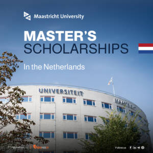 Study in the Netherlands for Free | Master’s Scholarships at Maastricht University 2024