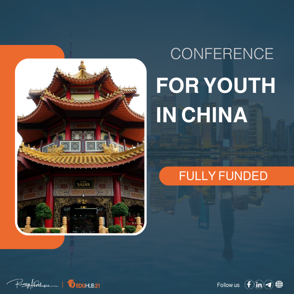 The Youth Conference with Full Funding in China 2024 Eduhub21