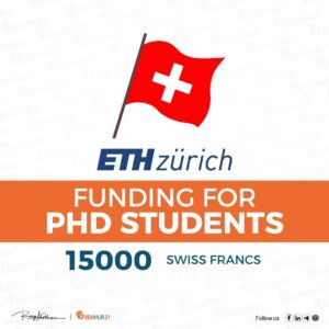 Financial support for doctoral students along with training opportunities in Switzerland ETH-Zurich 2025