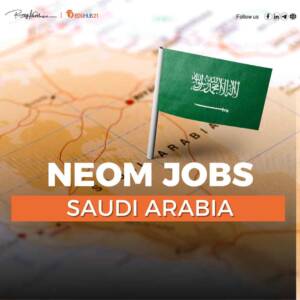 Jobs in Neom- Saudi Arabia 2024