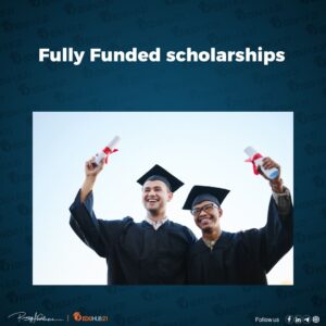 Fully Funded scholarships