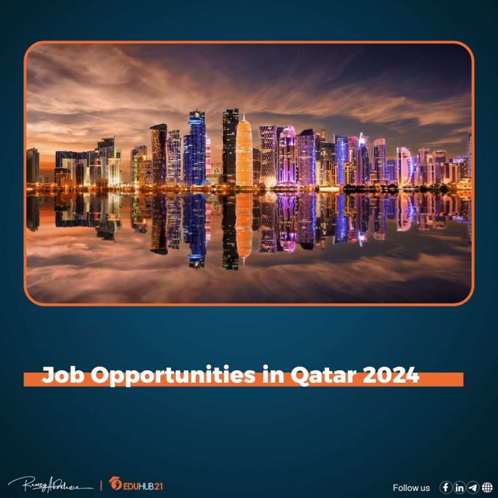 Job Opportunities in Qatar 2024 - Eduhub21