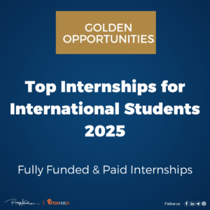 Top Internships for International Students 2025 | Fully Funded & Paid Internships