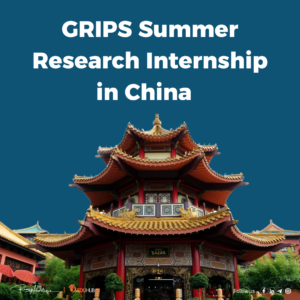 GRIPS Summer Research Internship 2025 in China