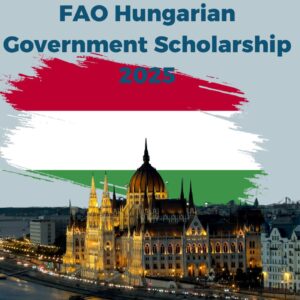 FAO Hungarian Government Scholarship | Fully Funded