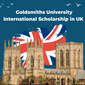 Goldsmiths University Scholarship in UK 2025