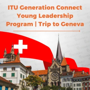 ITU Youth Leadership Program 2025 | Fully Funded Trip to Geneva