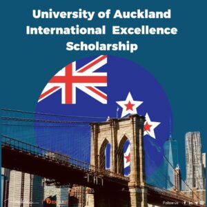 University of Auckland International Student Excellence Scholarship