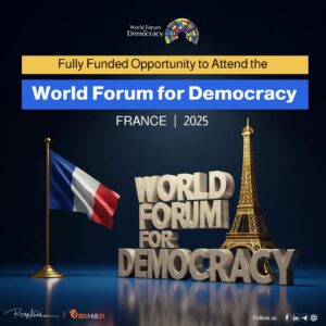 Fully Funded Opportunity to Attend the World Forum for Democracy in France 2025