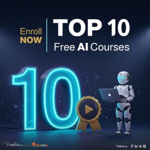 Top 10 Free AI Courses You Can Enroll in Today
