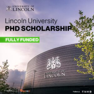 Lincoln University PhD Scholarship 2025 | Fully Funded