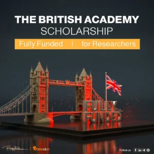 The British Academy Scholarship for Researchers 2025 | Fully Funded